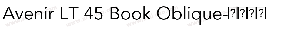 Avenir LT 45 Book Oblique字体转换
